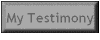 My Testimony